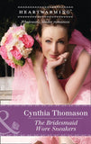 The Bridesmaid Wore Sneakers (The Daughters of Dancing Falls, Book 2) (Mills & Boon Heartwarming) by Cynthia Thomason
