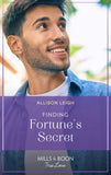 Finding Fortune's Secret (The Fortunes of Texas: The Wedding Gift, Book 6) (Mills & Boon True Love) by Allison Leigh