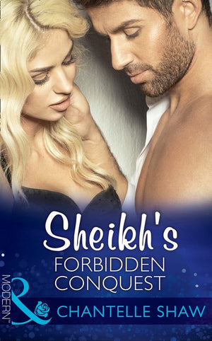 Sheikh's Forbidden Conquest (The Howard Sisters, Book 1) (Mills & Boon Modern) by Chantelle Shaw
