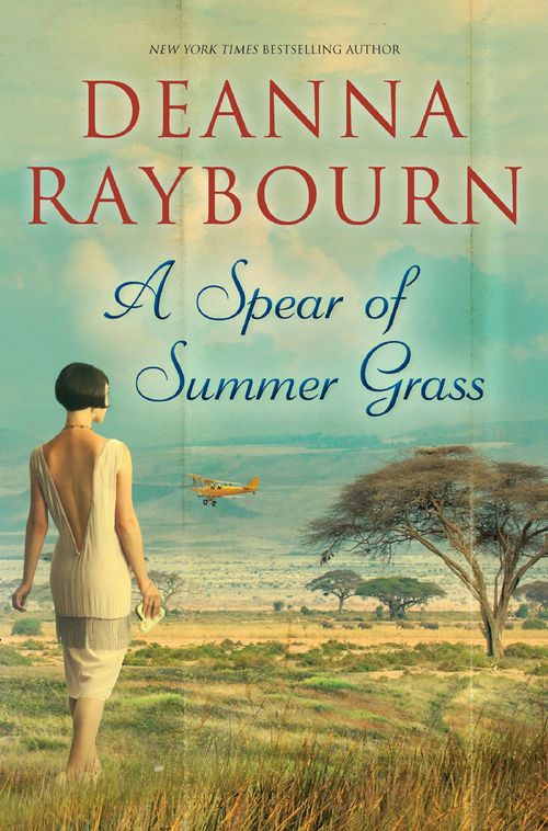 A Spear of Summer Grass (A Spear of Summer Grass, Book 2): First edition by Deanna Raybourn (9781472015471)