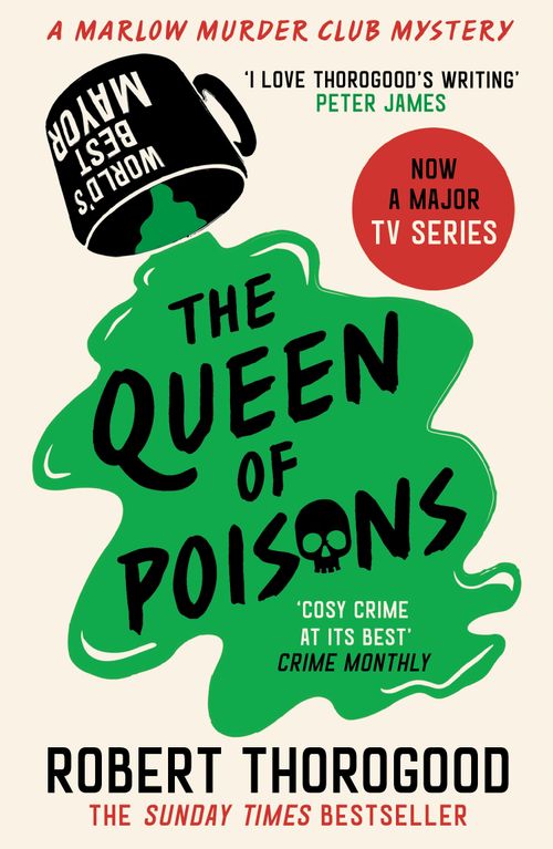 The Queen of Poisons (The Marlow Murder Club Mysteries, Book 3) by Robert Thorogood (9780008567347)