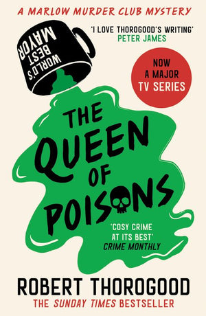 The Queen of Poisons (The Marlow Murder Club Mysteries, Book 3) by Robert Thorogood (9780008567347)