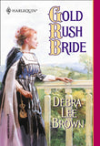 Gold Rush Bride (Mills & Boon Historical) by Debra Lee Brown
