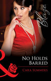 No Holds Barred (Forbidden Fantasies, Book 30) (Mills & Boon Blaze) by Cara Summers