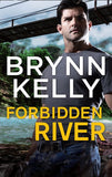 Forbidden River (The Legionnaires) by Brynn Kelly