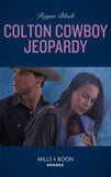Colton Cowboy Jeopardy (The Coltons of Mustang Valley, Book 8) (Mills & Boon Heroes) by Regan Black