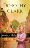 Beauty for Ashes (Mills & Boon Silhouette) by Dorothy Clark