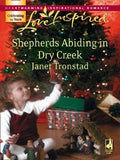 Shepherds Abiding in Dry Creek (Dry Creek, Book 9) (Mills & Boon Love Inspired) by Janet Tronstad