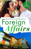 Foreign Affairs: Argentinian Awakenings: The Argentine's Price / Kept at the Argentine's Command / A Ring to Take His Revenge by Maisey Yates, Lucy Ellis and Pippa Roscoe (9780008931339)