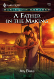 A Father in the Making (Mills & Boon Cherish): First edition by Ally Blake (9781474014328)