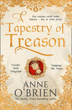 A Tapestry of Treason: First edition by Anne O'Brien (9780008236939)