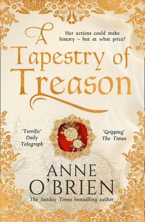 A Tapestry of Treason: First edition by Anne O'Brien (9780008236939)