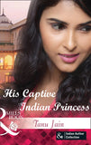 His Captive Indian Princess: First edition by Tanu Jain (9789351062608)