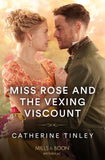 Miss Rose And The Vexing Viscount (The Triplet Orphans, Book 1) (Mills & Boon Historical) by Catherine Tinley (9780263305418)
