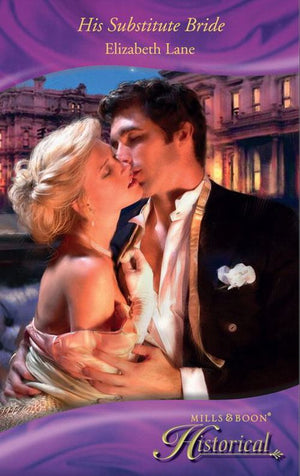 His Substitute Bride (Mills & Boon Historical) by Elizabeth Lane