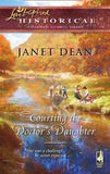 Courting The Doctor's Daughter (Mills & Boon Historical) by Janet Dean