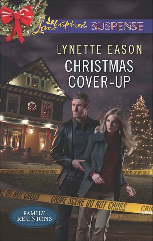 Christmas Cover-Up (Family Reunions, Book 2) (Mills & Boon Love Inspired Suspense) by Lynette Eason