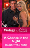 A Chance in the Night (Mama Jo's Boys, Book 2) (Mills & Boon Vintage Superromance) by Kimberly Van Meter