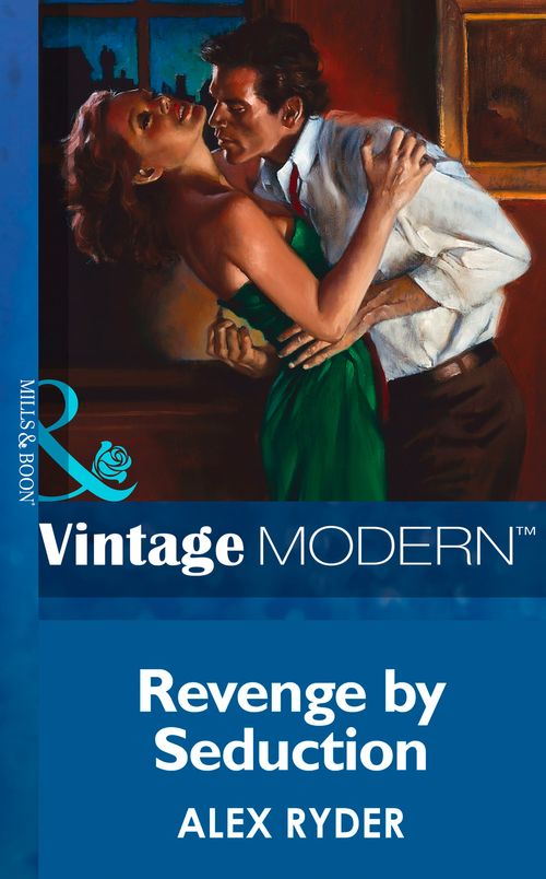 Revenge By Seduction (Mills & Boon Modern) by Alex Ryder