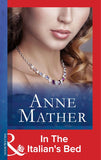 In The Italian's Bed (Mills & Boon Modern): First edition by Anne Mather (9781472099457)