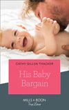 His Baby Bargain (Texas Legends: The McCabes, Book 4) (Mills & Boon True Love) by Cathy Gillen Thacker