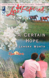 A Certain Hope (Texas Hearts, Book 1) (Mills & Boon Love Inspired): First edition by Lenora Worth (9781472020581)