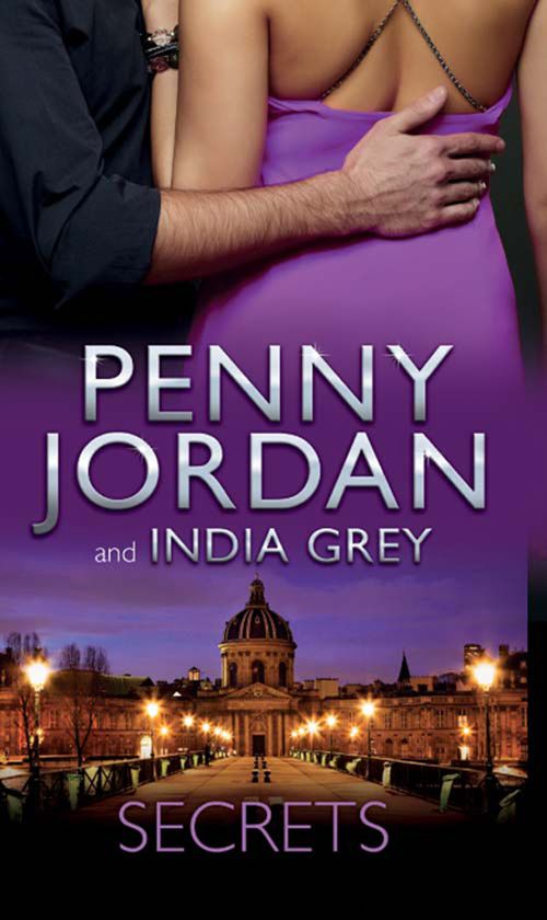 Secrets: One Night in His Arms / Taken for Revenge, Bedded for Pleasure by Penny Jordan and India Grey