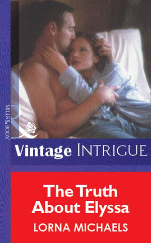 The Truth About Elyssa (Mills & Boon Vintage Intrigue): First edition (9781472078391)