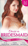 Wedding Party Collection: Once A Bridesmaid…: Here Comes the Bridesmaid / Falling for the Bridesmaid (Summer Weddings) / The Bridesmaid's Gifts by Avril Tremayne, Sophie Pembroke and Gina Wilkins