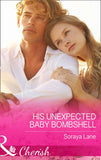 His Unexpected Baby Bombshell (Mills & Boon Cherish) by Soraya Lane