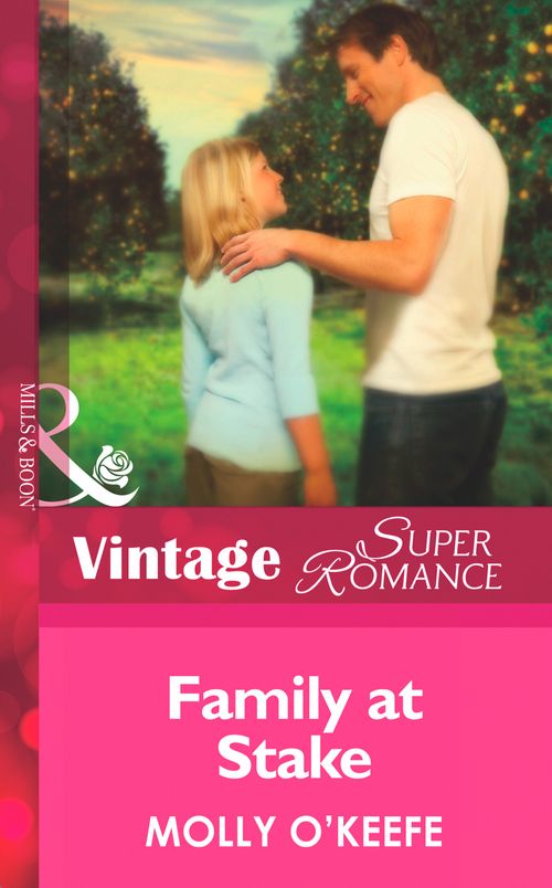Family at Stake (Single Father, Book 15) (Mills & Boon Vintage Superromance): First edition by Molly O'Keefe (9781472024640)