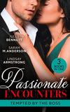 Passionate Encounters: Tempted By The Boss: Trapped with the Tycoon (Mafia Moguls) / Not the Boss's Baby / An Exception to His Rule by Jules Bennett, Sarah M. Anderson and Lindsay Armstrong