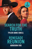Search For The Truth / Renegade Reunion: Search for the Truth (Small Town Last Stand) / Renegade Reunion (Wyoming Warriors) (Mills & Boon Heroes) by Tyler Anne Snell and Addison Fox (9780263397055)