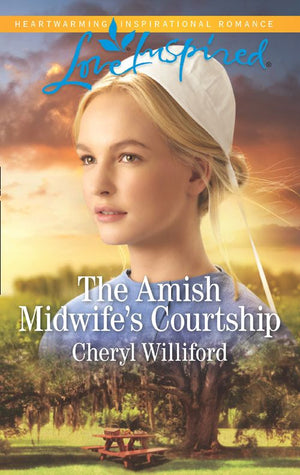 The Amish Midwife's Courtship (Mills & Boon Love Inspired) by Cheryl Williford