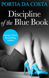 Discipline Of The Blue Book (3 Colors Sexy, Book 1) (Mills & Boon) by Portia Da Costa
