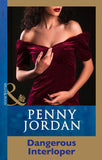 Dangerous Interloper (Penny Jordan Collection) (Mills & Boon Modern) by Penny Jordan