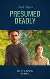Presumed Deadly (The Ranger Brigade: Rocky Mountain Manhunt, Book 4) (Mills & Boon Heroes) by Cindi Myers