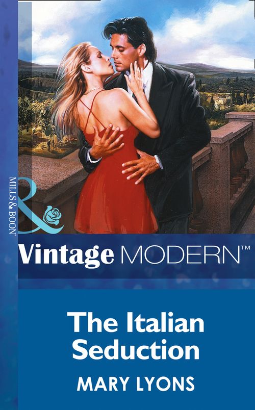 The Italian Seduction (Mills & Boon Modern): First edition by Mary Lyons (9781472031679)