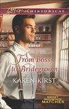From Boss To Bridegroom (Smoky Mountain Matches, Book 6) (Mills & Boon Love Inspired Historical) by Karen Kirst