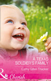 A Texas Soldier's Family (Texas Legacies: The Lockharts, Book 1) (Mills & Boon Cherish) by Cathy Gillen Thacker (9781474041393)