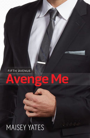 Avenge Me by Maisey Yates