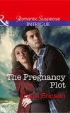 The Pregnancy Plot (Brothers in Arms: Retribution, Book 2) (Mills & Boon Intrigue) by Carol Ericson