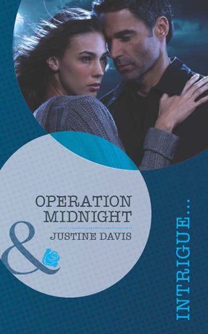 Operation Midnight (Mills & Boon Intrigue): First edition by Justine Davis (9781408972366)