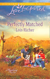 Perfectly Matched (Healing Hearts, Book 3) (Mills & Boon Love Inspired) by Lois Richer