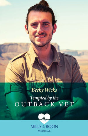 Tempted By The Outback Vet (Mills & Boon Medical) by Becky Wicks (9780008937478)