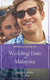 Wedding Date In Malaysia (Mills & Boon True Love) by Michelle Douglas (9780008923341)