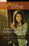 Fatal Secrets (Protecting the Witnesses, Book 5) (Mills & Boon Love Inspired): First edition by Barbara Phinney (9781472023506)
