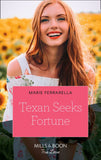Texan Seeks Fortune (The Fortunes of Texas: The Lost Fortunes, Book 3) (Mills & Boon True Love) by Marie Ferrarella (9781474090780)