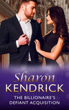The Billionaire's Defiant Acquisition (Wedlocked!, Book 19) (Mills & Boon Modern) by Sharon Kendrick