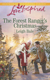 The Forest Ranger's Christmas (Mills & Boon Love Inspired): First edition by Leigh Bale (9781472072658)